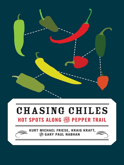 Title details for Chasing Chiles by Gary Paul Nabhan - Available